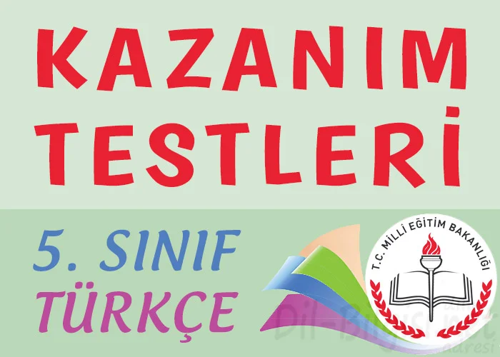 5. Sınıf Türkçe Kazanım Kavrama Testleri