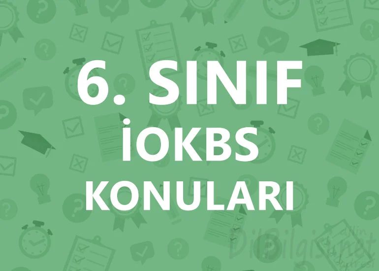 6. Sınıf İOKBS / PYBS Bursluluk Sınavı Konuları