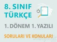 8. Sınıf Türkçe 1. Dönem 1. Yazılı Soruları ve Konuları