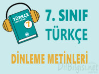 7. Sınıf Türkçe Dinleme / İzleme Metinleri