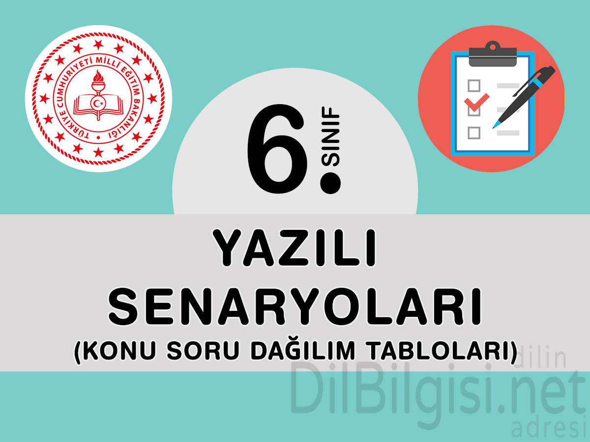 MEB 6. Sınıf Yazılı senaryoları konu dağılım tabloları